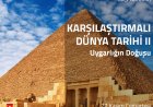 Dr. Öğr. Üyesi İlker Aktükün'le Karşılaştırmalı Dünya Tarihi II: Uygarlığın Doğuşu