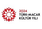 2024 Türk-Macar Kültür Yılı etkinlikleri sürüyor