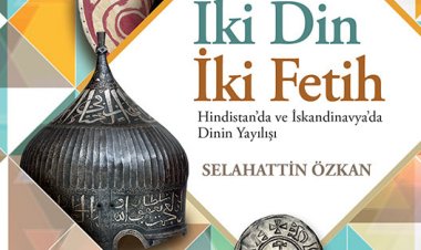İki Din İki Fetih// Selahattin Özkan //Hindistan'da ve İskandinavya'da Dinin Yayılışı