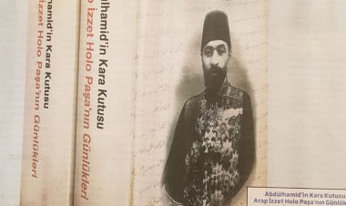 Abdülhamid'in Kara Kutusu - Arap İzzet Holo Paşa'nın Günlükleri