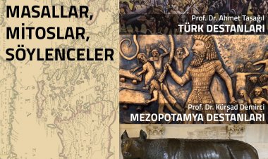 MASALLAR, MİTOSLAR, SÖYLENCELER