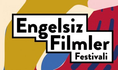 ENGELSİZ FİLMLER FESTİVALİ