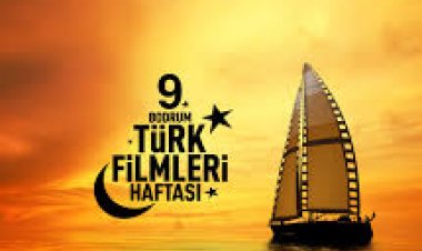 9. Bodrum Türk Filmleri Haftası 19 Eylül’de Başlıyor!