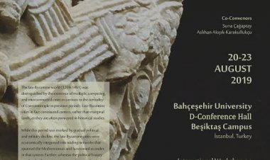 Geç Bizans Şehirleri Çalıştay | Late Byzantine Cities Workshop, 20-23 Ağustos