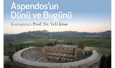 Arkeoloji Konferansları 4 : Aspendos'un Dünü ve Bugünü