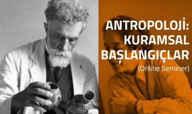 Prof. Dr. Tayfun Atay'la Antropoloji: Kuramsal Başlangıçlar