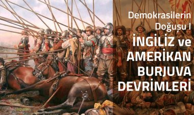 Dr. Öğr. Üyesi İlker Aktükün'le Demokrasilerin Doğuşu I: İngiliz ve Amerikan Burjuva Devrimleri
