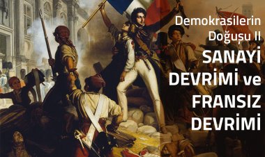 Dr. Öğr. Üyesi İlker Aktükün'le Demokrasilerin Doğuşu II: Sanayi Devrimi ve Fransız Devrimi