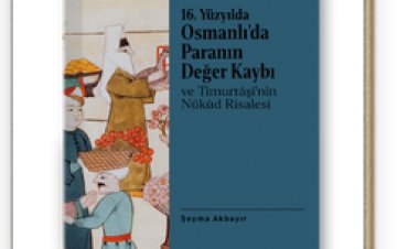16. Yüzyılda Osmanlı’da Paranın Değer Kaybı ve Timurtaşî’nin Nükûd Risalesi