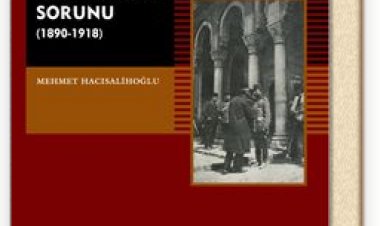 Jön Türkler ve Makedonya Sorunu (1890-1918)