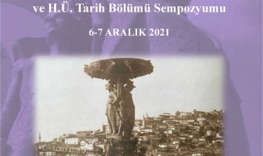 Türkiye’de Tarih Araştırmaları ve Hacettepe Üniversitesi Tarih Bölümü Sempozyumu