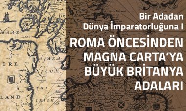 Dr. Öğr. Üyesi İlker Aktükün'le Bir Adadan Dünya İmparatorluğuna I