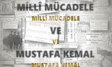 İngiliz Basınında Millî Mücadele ve Mustafa Kemal Paşa