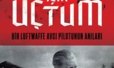 Führer İçin Uçtum Bir Luftwaffe Avcı Pilotunun Anıları