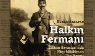 Halkın Fermanı: Balkan Savaşları’nda Hint Müslüman Tıp Heyeti