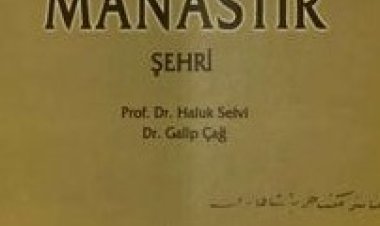 Geçmişten Günümüze Manastır Şehri