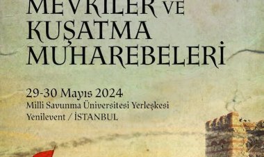 I. TÜRK ASKERÎ TARİH KONGRESİ: MÜSTAHKEM MEVKİLER VE KUŞATMA MUHAREBELERİ 29-30 MAYIS 2024 İSTANBUL
