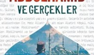 Sultan Abdülhamid ve Gerçekler