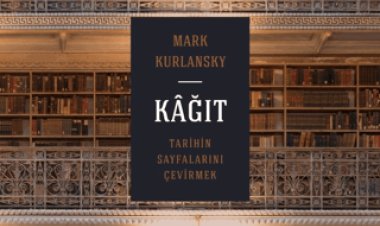 Kağıt - Tarihin Sayfalarını Çevirmek