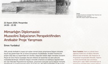 VEKAM Konferans | Mimarlığın Diplomasisi: Mussolini İtalya'sının Perspektifinden Anıtkabir Proje Yarışması