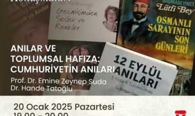 Pazartesi Konuşması: Anılar ve Toplumsal Hafıza: Cumhuriyetin Anıları