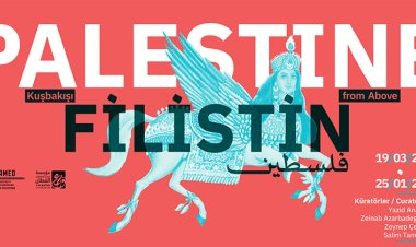 Yeni Sergi | New Exhibition: Kuşbakışı Filistin | Palestine from Above