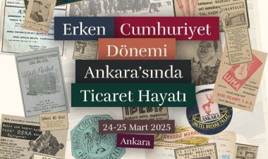 Sempozyum Daveti: Erken Cumhuriyet Dönemi Ankara'sında Ticaret Hayatı