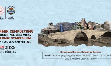 Uluslararası Çermik Sempozyumu: Tarih-Toplum-Ekonomi-Kültürel Miras