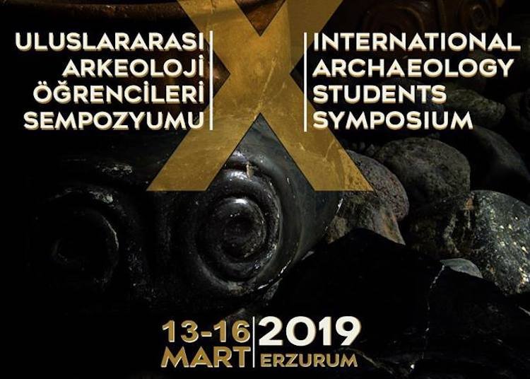 10. Uluslararası Arkeoloji Öğrencileri Sempozyumu Erzurum’da