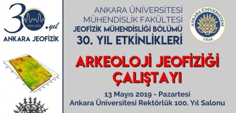 Arkeoloji Jeofiziği Çalıştayı Ankara'da 13 Mayıs Pazartesi günü yapılacak