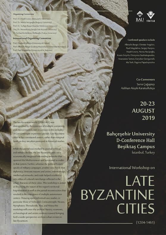 Geç Bizans Şehirleri Çalıştay | Late Byzantine Cities Workshop, 20-23 Ağustos