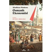 Osmanlı Ekonomisi Klasikten Moderne (Kurumlar-Uygulamalar)