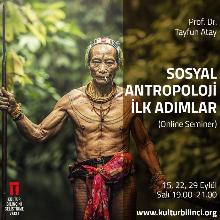 Prof. Dr. Tayfun Atay'la Sosyal Antropoloji: İlk Adımlar