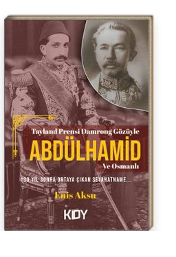 Tayland Prensi Damrong Gözüyle Abdülhamit ve Osmanlı