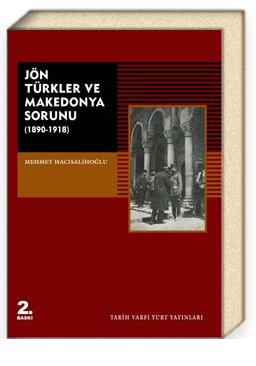Jön Türkler ve Makedonya Sorunu (1890-1918)