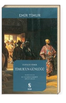 Timur'un Günlüğü   Tüzükat-ı Timur