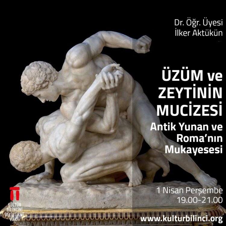 Dr. Öğr. Üyesi İlker Aktükün'le Üzüm ve Zeytinin Mucizesi: Antik Yunan ve Roma'nın Mukayesesi