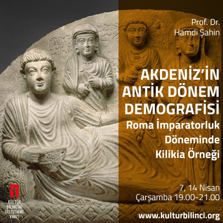 Prof. Dr. Hamdi Şahin'le Akdeniz'in Antik Dönem Demografisi: Roma İmparatorluk Döneminde Kilikia Örneği