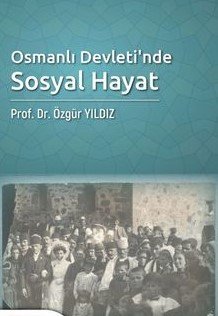 Osmanlı Devleti’nde Sosyal Hayat