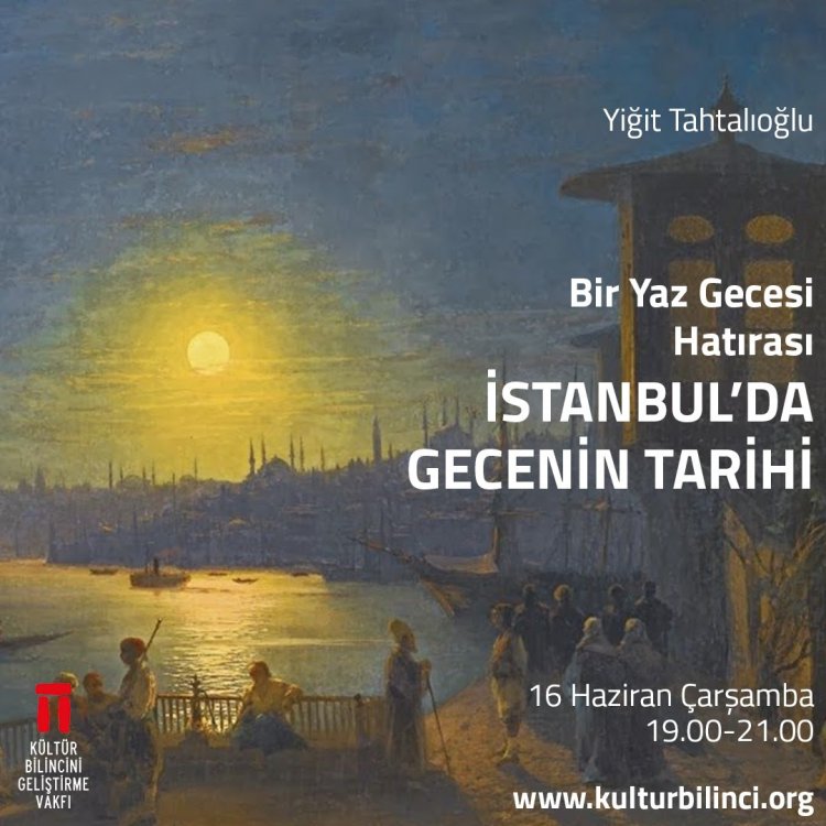 Yiğit Tahtalıoğlu'yla Bir Yaz Gecesi Hatırası: İstanbul'da Gecenin Tarihi