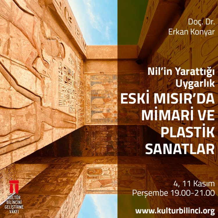 Doç. Dr. Erkan Konyar'la Nil'in Yarattığı Uygarlık: Eski Mısır'da Mimari ve Plastik Sanatlar