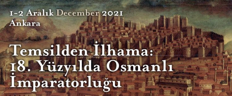 VEKAM Sempozyum// Temsilden İlhama: 18. Yüzyılda Osmanlı İmparatorluğu