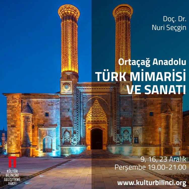 Doç. Dr. Nuri Seçgin'le Anadolu Sanatı ve Mimarisi Seminerleri Başlıyor