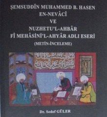 Şemsuddin Muhammed b. Hasen en-Nevaci ve Nuzhetu’l-Ahbar fi Mehasini’l-Ahyar adlı Eseri
