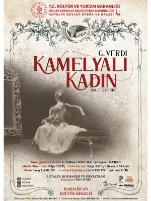 Kamelyalı Kadın balesi 12 Mart'ta Antalya Haşim İşcan sahnesinde