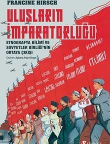 Ulusların İmparatorluğu Etnografya Bilimi ve Sovyetler Birliği’nin Ortaya Çıkışı