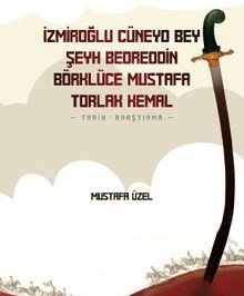 İzmiroğlu Cüneyd Bey, Şeyh Bedreddin, Börklüce Mustafa, Torlak Kemal
