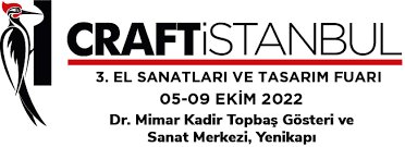 Craft İstanbul 2022 fuarı 5 Ekimde başlayacak