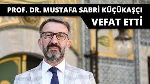 Prof. Dr. Mustafa Sabri Küçükaşçı hayatını kaybetti