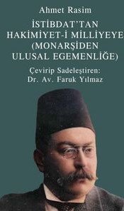 İstibdat’tan Hakimiyet-i Milliyeye (Monarşiden Ulusal Egemenliğe)